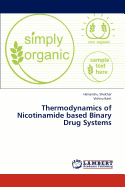 Thermodynamics of Nicotinamide Based Binary Drug Systems