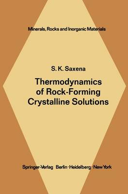 Thermodynamics of Rock-Forming Crystalline Solutions - Saxena, S K