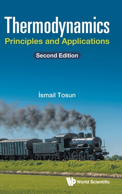 Thermodynamics: Principles and Applications (Second Edition) - Tosun, Ismail