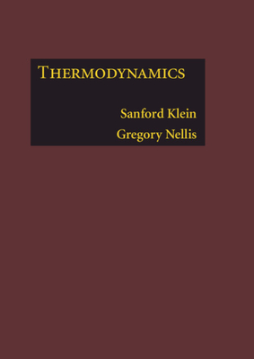 Thermodynamics - Klein, Sanford, and Nellis, Gregory