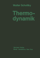 Thermodynamik: Die Lehre Von Den Kreispro essen Den Physikalischen Und Chemischen Ver?nderungen Und Gleichgewichten Eine Hinf?hrung  u Den Thermodynamischen Problemen Unserer Kraft- Und Stoffwirtschaft