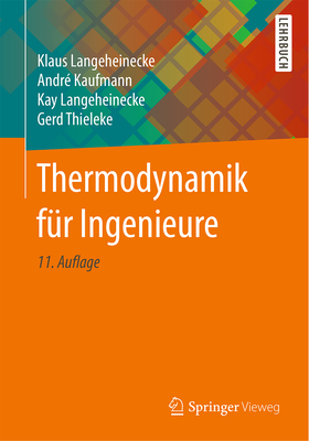 Thermodynamik F?r Ingenieure - Langeheinecke, Klaus, and Kaufmann, Andr?, and Langeheinecke, Kay