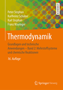 Thermodynamik: Grundlagen Und Technische Anwendungen - Band 2: Mehrstoffsysteme Und Chemische Reaktionen