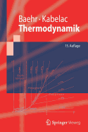 Thermodynamik: Grundlagen Und Technische Anwendungen - Baehr, Hans Dieter, and Kabelac, Stephan