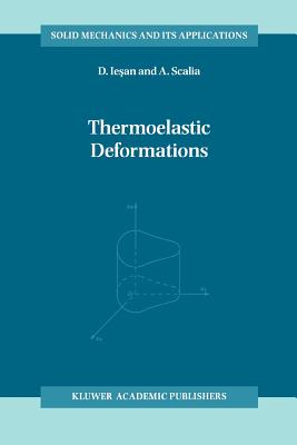 Thermoelastic Deformations - Iesan, D., and Scalia, Antonio