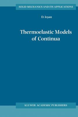 Thermoelastic Models of Continua - Iesan, D.