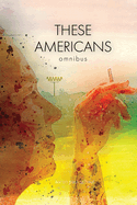 These Americans: Omnibus