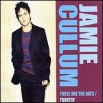 These Are the Days/Frontin' - Jamie Cullum