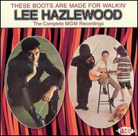 These Boots Are Made for Walkin': The Complete MGM Recordings - Lee Hazlewood