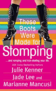 These Boots Were Made for Stomping