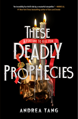 These Deadly Prophecies - Tang, Andrea