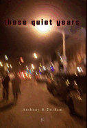 These Quiet Years