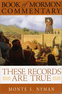 These Records Are True: Book of Mormon Commentary Book 2 (Book of Mormon Commentary)