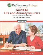 TheStreet.com Ratings' Guide to Life and Annuity Insurers: A Quarterly Compilation of Insurance Company Ratings and Analyses