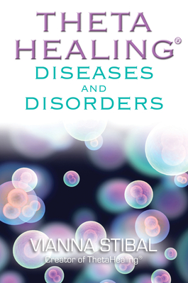 ThetaHealing Diseases and Disorders - Stibal, Vianna