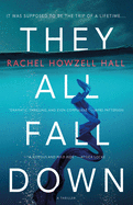 They All Fall Down: A Thriller