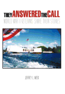 They Answered the Call: World War II Veterans Share Their Stories