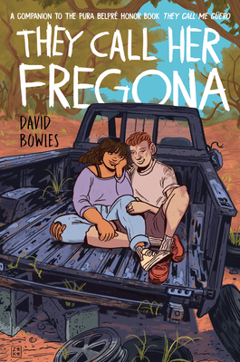 They Call Her Fregona: A Border Kid's Poems - Bowles, David