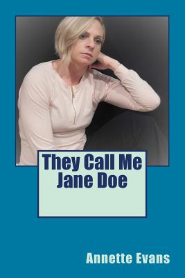 They Call Me Jane Doe - Evans, Annette