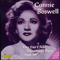 They Can't Take These Songs Away from Me - Connee Boswell