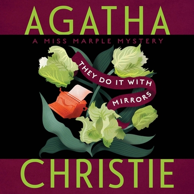 They Do It with Mirrors: A Miss Marple Mystery - Christie, Agatha, and Fox, Emilia (Read by)