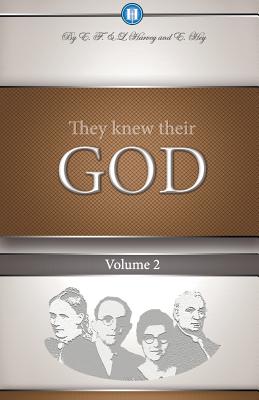 They Knew Their God Volume 2 - Harvey, Edwin F, and Harvey, Lillian G