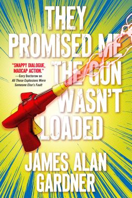 They Promised Me The Gun Wasn't Loaded - Gardner, James Alan