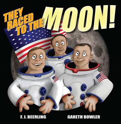 They Raced to the Moon - Beerling, F. J.