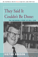 They Said It Couldn't Be Done: The Incredible Story of Bill Lear