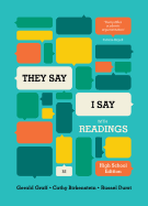 "They Say / I Say": The Moves That Matter in Academic Writing, with Readings