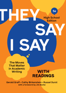 "they Say / I Say" with Readings: The Moves That Matter in Academic Writing