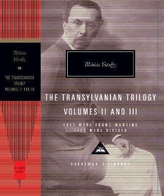 They Were Found Wanting and They Were Divided: The Transylvania Trilogy Vol. 2 - Bnffy, Mikls
