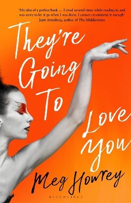 They're Going to Love You: A captivating drama of betrayal and creative ambition - Howrey, Meg
