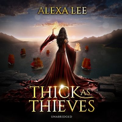 Thick as Thieves - Lee, Alexa, and Calin, Marisa (Read by)