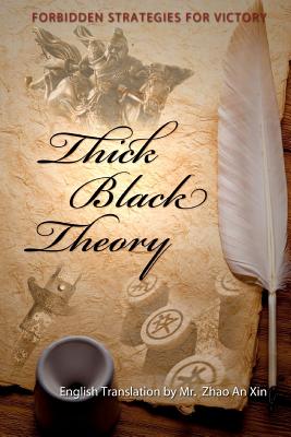 Thick Black Theory: Forbidden Strategies for Victory - Xin, MR Zhao an