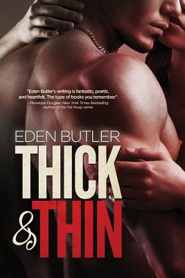 Thick & Thin - Butler, Eden