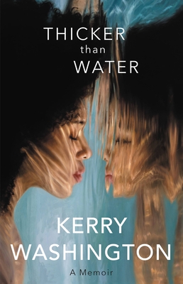 Thicker Than Water: A Memoir - Washington, Kerry