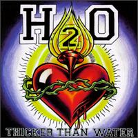 Thicker Than Water - H2O