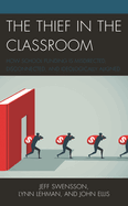 Thief in the Classroom: How School Funding Is Misdirected, Disconnected, and Ideologically Aligned