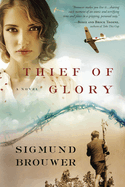Thief of Glory: A Novel