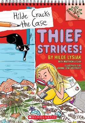 Thief Strikes!: A Branches Book (Hilde Cracks the Case #6) - Lysiak, Hilde, and Lysiak, Matthew