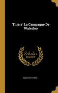 Thiers' La Campagne de Waterloo