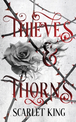 Thieves and Thorns - King, Scarlet