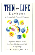 Thin for Life Daybook: A Journal of Personal Progress--Inspiration & Keys to Success from People Who Have Lost Weight & Kept It Off
