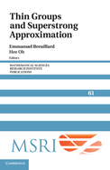 Thin Groups and Superstrong Approximation