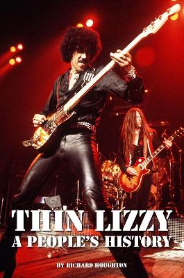 Thin Lizzy - A People's History - Houghton, Richard