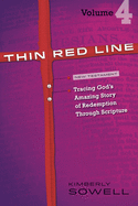 Thin Red Line, Volume 4: Tracing God's Amazing Story of Redemption Through Scripture
