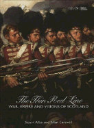 Thin Red Line: War, Empire and the Scots 1600-2000