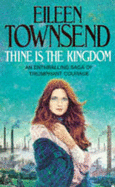 Thine is the Kingdom - Townsend, Eileen