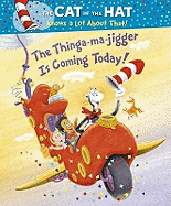 Thinga-Ma-Jigger Is Coming Today!
